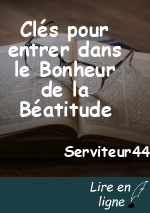 Clés pour entrer dans le Bonheur de la Béatitude