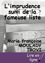 L'imprudence suivi de la fameuse liste