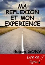 MA REFLEXION ET MON EXPERIENCE