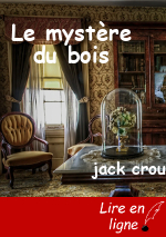 Le mystère du bois