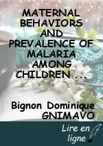 MATERNAL BEHAVIORS AND PREVALENCE OF MALARIA AMONG CHILDREN UNDER FIVE: DISTRICT OF GOGOUNOU, VILLAGE BORODAROU IN BENIN
