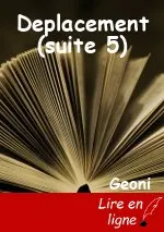 Deplacement (suite 5)