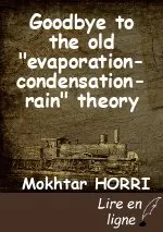 Goodbye to the old "evaporation-condensation-rain" theory