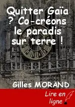 Quitter Gaïa ? Co-créons le paradis sur terre !