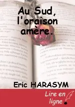Au Sud, l'oraison amère.