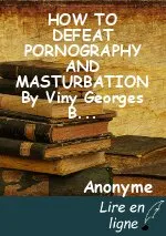 HOW TO DEFEAT PORNOGRAPHY AND MASTURBATION By Viny Georges BEKO