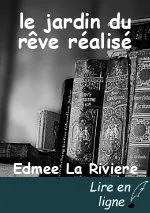 le jardin du rêve réalisé