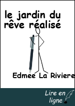 le jardin du rêve réalisé