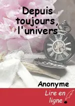 Depuis toujours, l'univers
