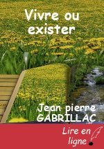 Vivre ou exister