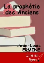 La prophétie des Anciens