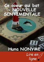 Ce coeur qui bat - NOUVELLE SENTIMENTALE