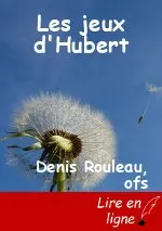 Les jeux d'Hubert
