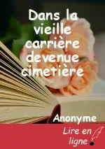Dans la vieille carrière devenue cimetière