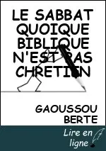 LE SABBAT QUOIQUE BIBLIQUE N'EST PAS CHRETIEN