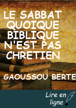 LE SABBAT QUOIQUE BIBLIQUE N'EST PAS CHRETIEN