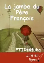 La jambe du Père François