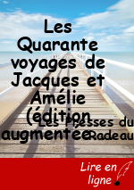 Les Quarante voyages de Jacques et Amélie (édition augmentée d'une annexe)