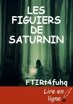 LES FIGUIERS DE SATURNIN