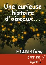 Une curieuse histoire d'oiseaux...
