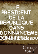 LE PRESIDENT DE LA REPUBLIQUE DANS L'ORDONNANCEMENT CONSTITUTIONNEL DU 20 JANVIER 2002