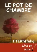 LE POT DE CHAMBRE