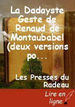 La Dadayste Geste de Renaud de Montaubabel (deux versions populaires célèbres)