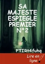 SA MAJESTE ESPIEGLE PREMIER N°2