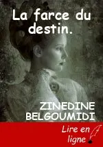 La farce du destin.