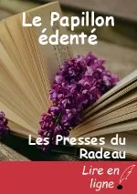 Le Papillon édenté