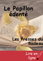 Le Papillon édenté