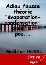Adieu fausse théorie "évaporation-condensation-pluie" et pour toujours