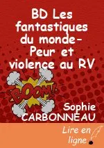 BD Les fantastiques du monde-Peur et violence au RV