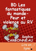 BD Les fantastiques du monde-Peur et violence au RV