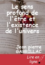 Le sens profond de l'être et l'existence de l'univers