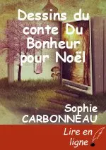 Dessins du conte Du Bonheur pour Noël