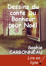 Dessins du conte Du Bonheur pour Noël