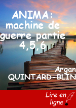 ANIMA: machine de guerre partie 4,5,6