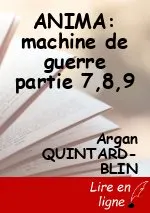 ANIMA: machine de guerre partie 7,8,9