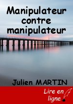 Manipulateur contre manipulateur
