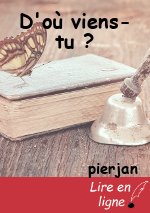D'où viens-tu ?