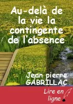 Au-delà de la vie la contingente de l’absence