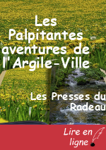 Les Palpitantes aventures de l'Argile-Ville