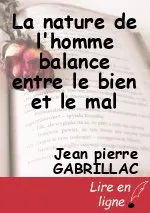 La nature de l'homme balance entre le bien et le mal