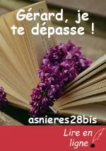 Gérard, je te dépasse !