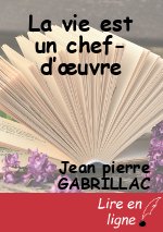 La vie est un chef-d’œuvre