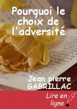 Pourquoi le choix de l'adversité
