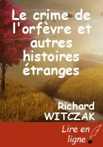 Le crime de l'orfèvre et autres histoires étranges