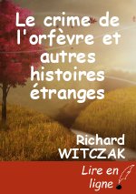 Le crime de l'orfèvre et autres histoires étranges