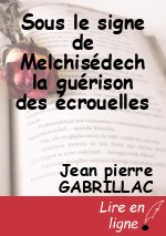 Sous le signe de Melchisédech la guérison des écrouelles